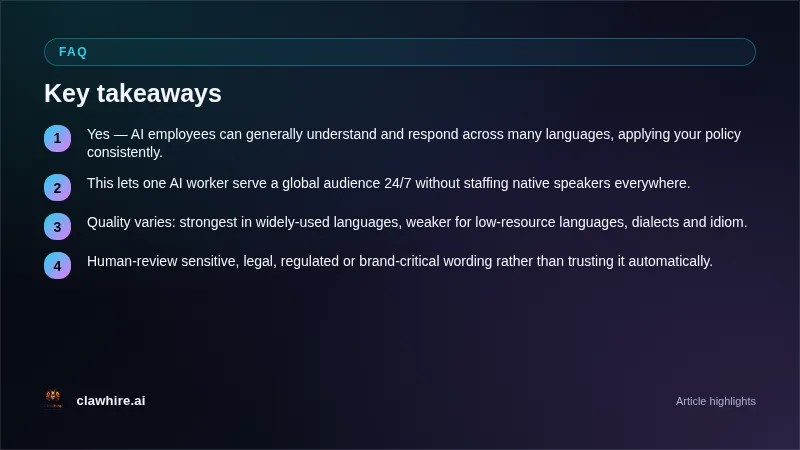 Multilingual AI employee: understand input, apply consistent policy, respond in language, verify quality, escalate nuanced cases to human speakers